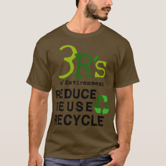 3 rs Umwelt Reduzierte Wiederverwendung Recycle re T-Shirt
