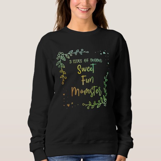 3 Sides of Mom Sayings Mother s Day Quotes Parents Sweatshirt (Vorderseite)