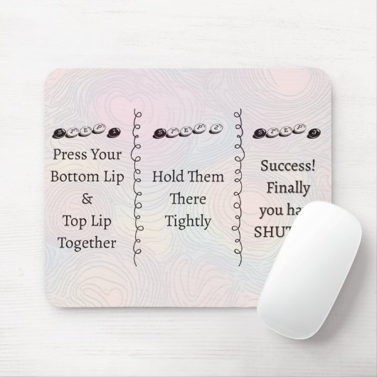 3 steps to Shut Up Funny Custom Text Mousepad (Mit Mouse)