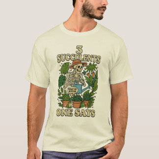 3 Succulents One Says Funny Gardening Frog Retro T-Shirt