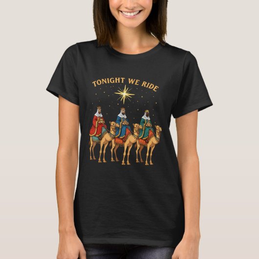 3 Wise Men Tonight We Ride Christmas T-Shirt (Vorderseite)