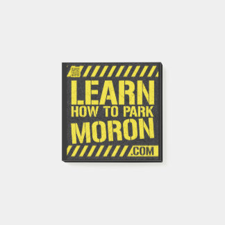 3" x 3" Post It Note Pad - Learn How To Park Moron Post-it Klebezettel