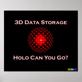 3D-Datenspeicher: Holo kannst du gehen? Poster