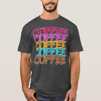 3D-DESIGN - KAFFEE KAFFEE KAFFEE KAFFEE T - Shirt
