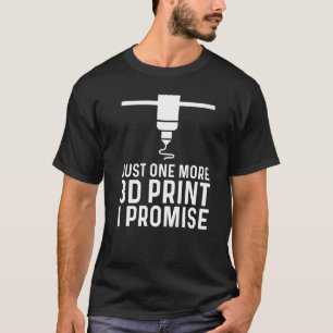 3D-Druckdesigns Männer Frauen 3D-Druckerenthusiast T-Shirt
