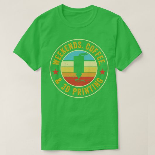 3D Drucker Funny Weekends Kaffee und 3D-Druck T-Shirt (Design vorne)
