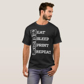 3D-Druckerzubehör Eat Print Sleep Repeat T-Shirt (Vorne ganz)