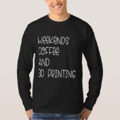 3D Printing 3D Printer and coffee T-Shirt (Vorderseite)