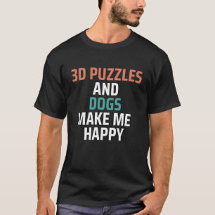 3D-Rätsel und Hunde machen mich glücklich T-Shirt