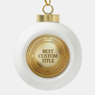 3D realistische Goldmedaille, anpassbare Auszeichn Keramik Kugel-Ornament