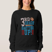 3rd Grade Back To School 3rd Grade Batter Up Baseb Sweatshirt (Vorderseite)