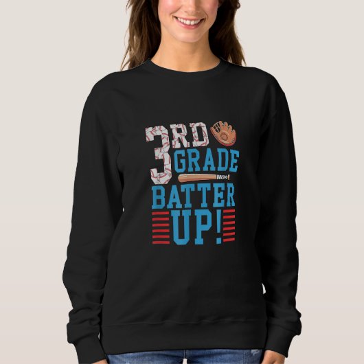 3rd Grade Back To School 3rd Grade Batter Up Baseb Sweatshirt (Vorderseite)