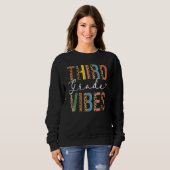 3rd Grade Teacher Back To School Third Grade Vibe Sweatshirt (Vorne ganz)
