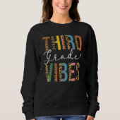 3rd Grade Teacher Back To School Third Grade Vibe Sweatshirt (Vorderseite)