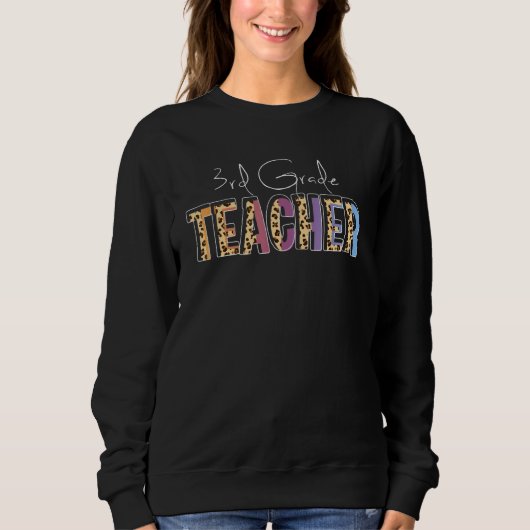 3rd Grade Teacher Leopard Back To School Teacher Sweatshirt (Vorderseite)