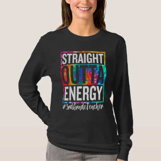 3rd Grade Teacher Straight Outta Energy Teacher Li T-Shirt