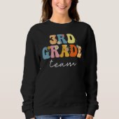 3rd Grade Team Groovy Women Happy First Day Of Sc Sweatshirt (Vorderseite)
