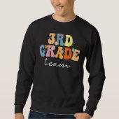 3rd Grade Team Groovy Women Happy First Day Of Sc Sweatshirt (Vorderseite)