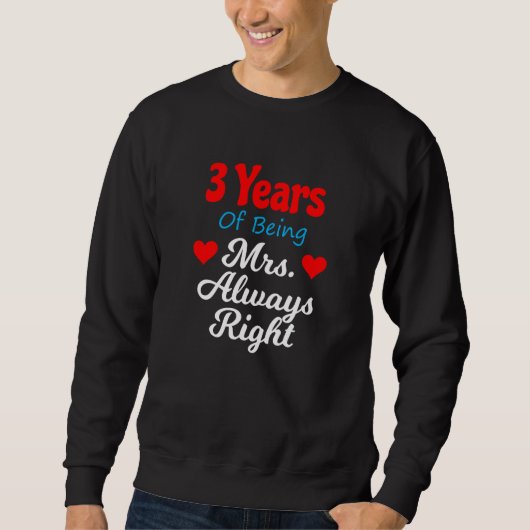 3rd Wedding Anniversary for Women Her Mrs Always R Sweatshirt (Vorderseite)