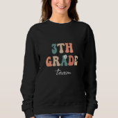 3th Grade Team Retro Groovy Women Happy First Day  Sweatshirt (Vorderseite)