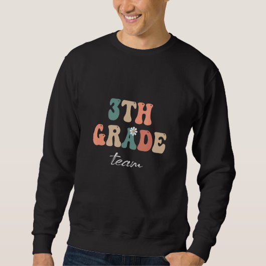 3th Grade Team Retro Groovy Women Happy First Day Sweatshirt (Vorderseite)