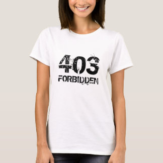 403 VERBOTEN T-Shirt