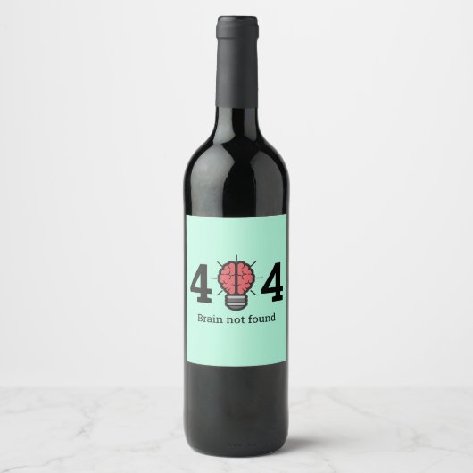 404 Brain Not Found Funny Wine Label Weinetikett (Vorderseite)