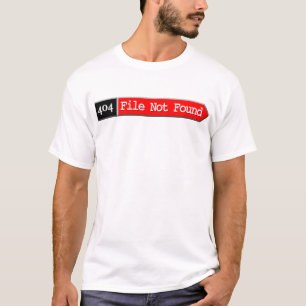 404 - Datei nicht gefunden T-Shirt
