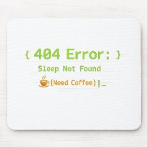 404 Fehler: Schlaf nicht gefunden (Kaffee benötigt Mousepad