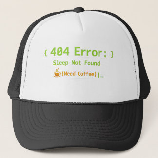 404 Fehler: Schlaf nicht gefunden (Kaffee benötigt Truckerkappe