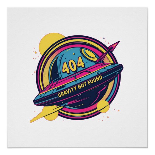 404 Gravity not found - Retro Space Pop Art Poster (Vorderseite)