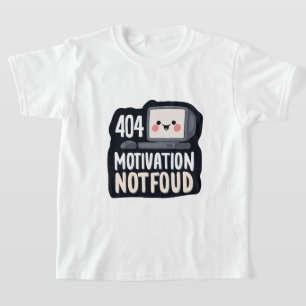 404 Motivation nicht gefunden – Süßer fauler Tag T-Shirt