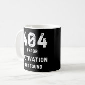 404 Motivation Not Found Mug Kaffeetasse (Vorderseite Links)