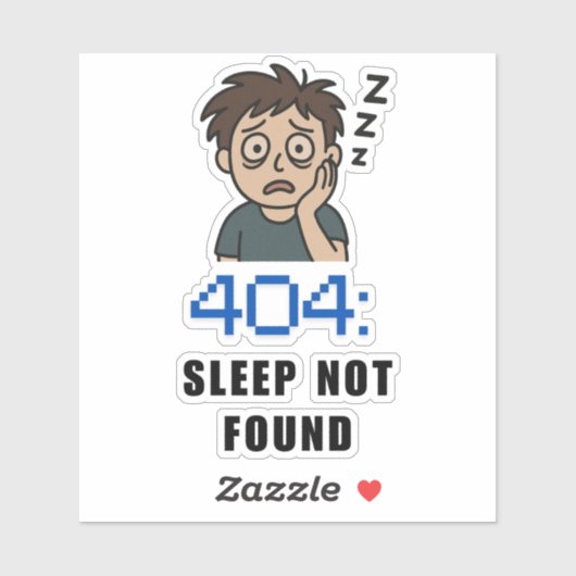 404 Schlaf nicht gefunden Aufkleber (Blatt)
