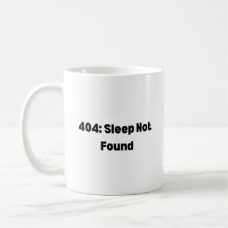 404 Sleep Not Found Mug – Funny Developer Kaffeetasse