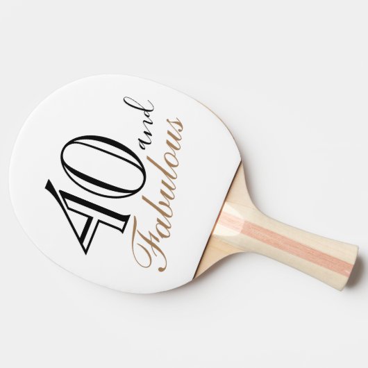40 and Fabulous Elegant Script 40th Birthday Tischtennis Schläger (Seitenansicht)