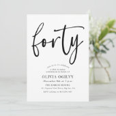40. B&W Birthday Party Moderne Script Typografie Einladung (Stehend Vorderseite)