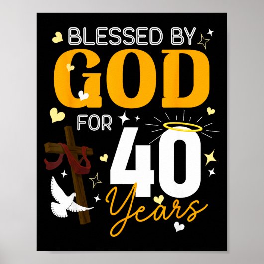40 Birthday Blessed By God For 40 Years Old 40th B Poster (Vorne)