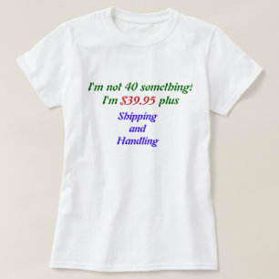 40 etwas Geburtstags-Mädchen T-Shirt
