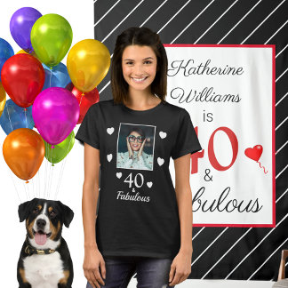 40 Fabulous 40. Geburtstag Foto Schwarz-weiße Frau T-Shirt