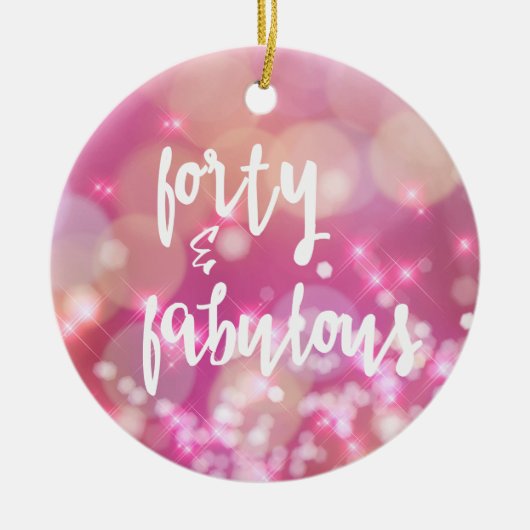 40 & Fabulous, 40. Geburtstag Glamour Keramikornament (Vorne)