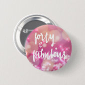 40 & Fabulous - 40. Geburtstag Pink Glam Button (Vorne & Hinten)