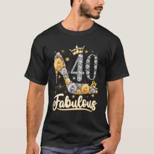 40 & Fabulous 40 Years Old 40 th Birthday Diamond  T-Shirt