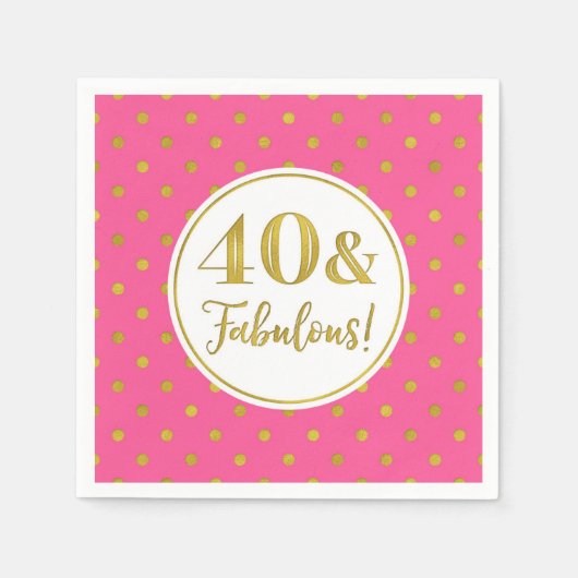 40 & Fabulous Birthday Pink White Gold Serviette (Vorderseite)