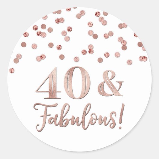 40 & Fabulous Birthday Rose Gold Confetti Runder Aufkleber (Vorderseite)