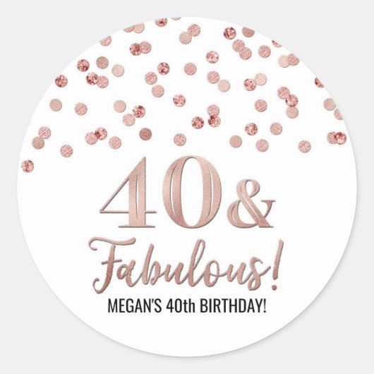 40 & Fabulous Birthday Rose Gold Confetti Runder Aufkleber (Vorderseite)