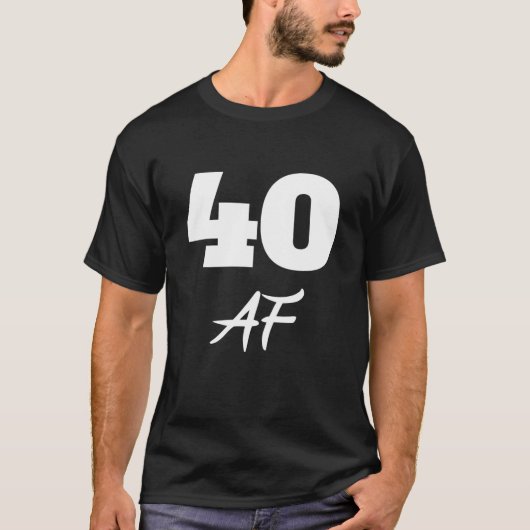 40. Geburtstag, 40 AF T-Shirt (Vorderseite)