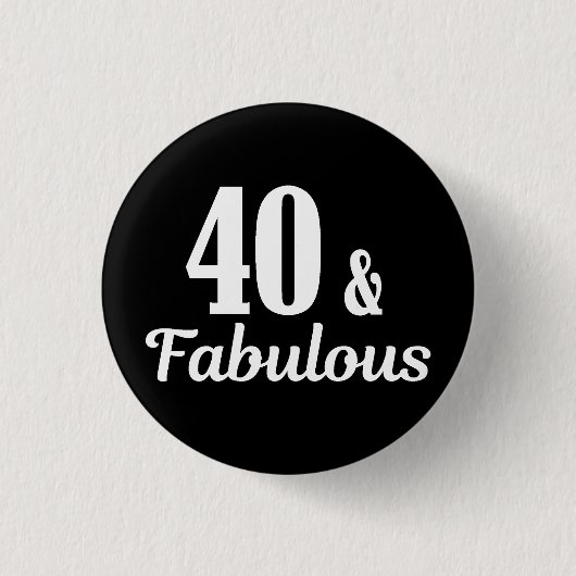 40. Geburtstag 40 & Fabelhaft Knopf Button (Vorderseite)