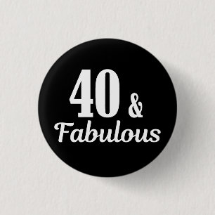 40. Geburtstag 40 & Fabulous Button