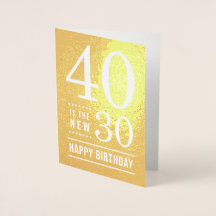 40. Geburtstag 40 ist die neue 30